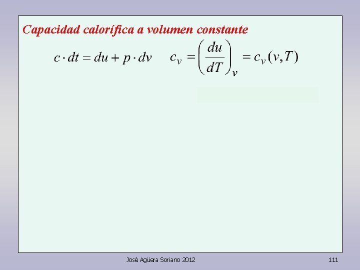 Capacidad calorífica a volumen constante José Agüera Soriano 2012 111 