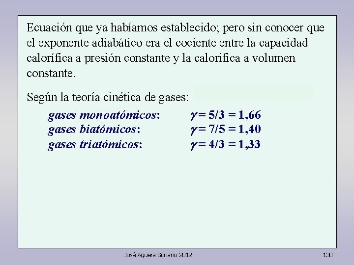 Ecuación que ya habíamos establecido; pero sin conocer que el exponente adiabático era el