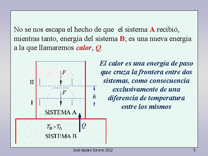 No se nos escapa el hecho de que el sistema A recibió, mientras tanto,