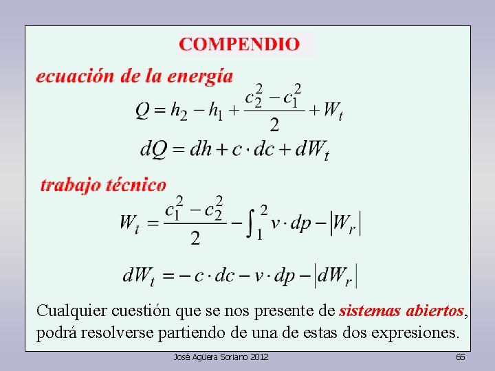 Cualquier cuestión que se nos presente de sistemas abiertos, podrá resolverse partiendo de una