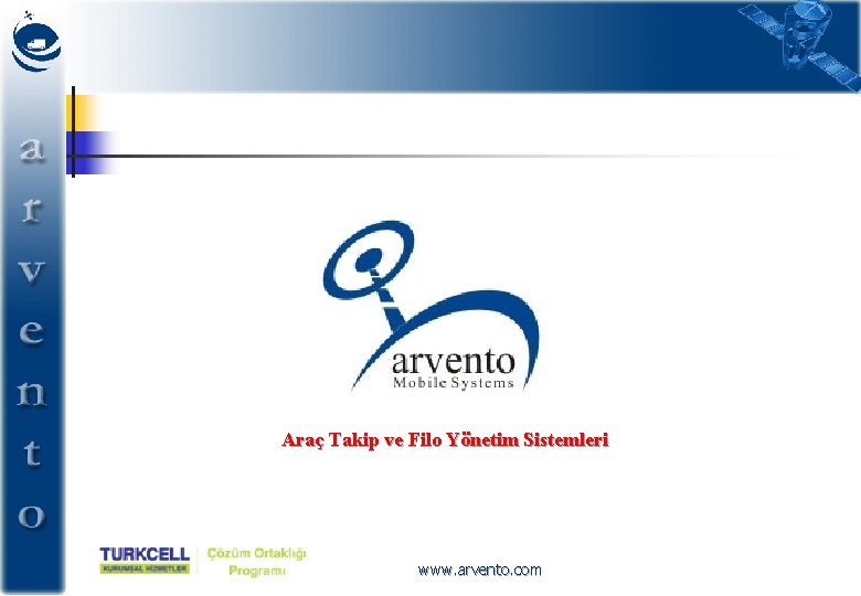 Araç Takip ve Filo Yönetim Sistemleri www. arvento. com 