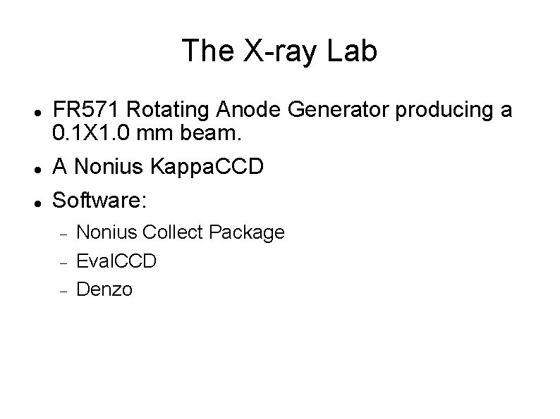 The X-ray Lab FR 571 Rotating Anode Generator producing a 0. 1 X 1.