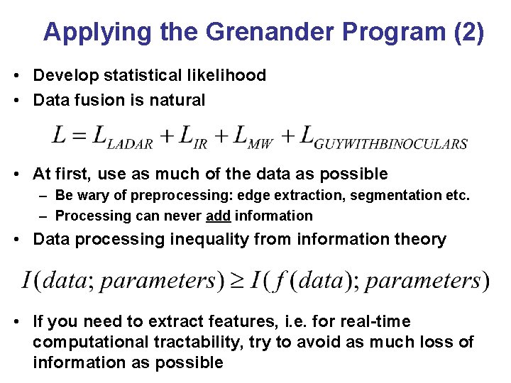Applying the Grenander Program (2) • Develop statistical likelihood • Data fusion is natural Applying the Grenander Program (2) • Develop statistical likelihood • Data fusion is natural