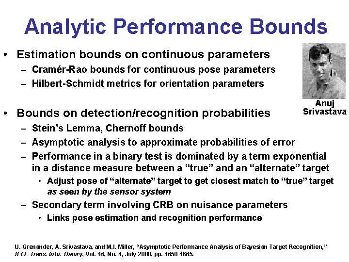 Analytic Performance Bounds • Estimation bounds on continuous parameters – Cramér-Rao bounds for continuous Analytic Performance Bounds • Estimation bounds on continuous parameters – Cramér-Rao bounds for continuous