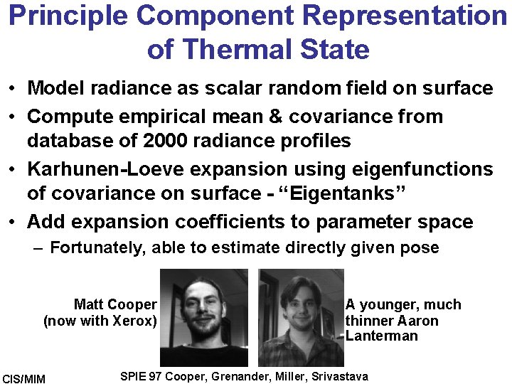 Principle Component Representation of Thermal State • Model radiance as scalar random field on Principle Component Representation of Thermal State • Model radiance as scalar random field on
