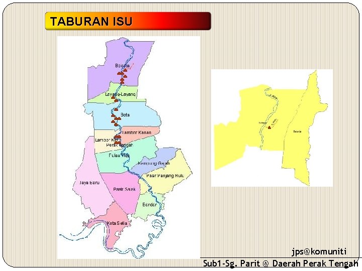 TABURAN ISU jps@komuniti Sub 1 -Sg. Parit @ Daerah Perak Tengah 