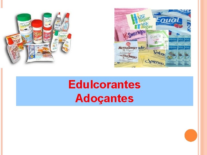 Edulcorantes Adoçantes 