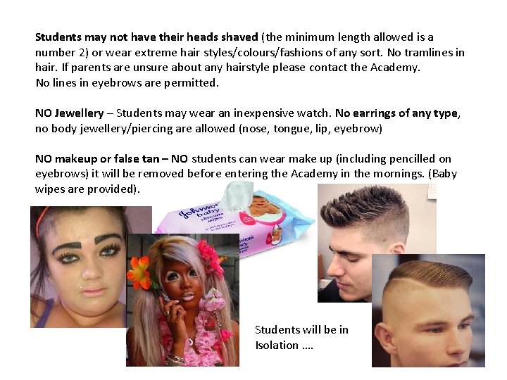 Students may not have their heads shaved (the minimum length allowed is a number