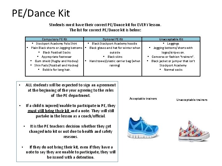 PE/Dance Kit Students must have their correct PE/Dance kit for EVERY lesson. The list