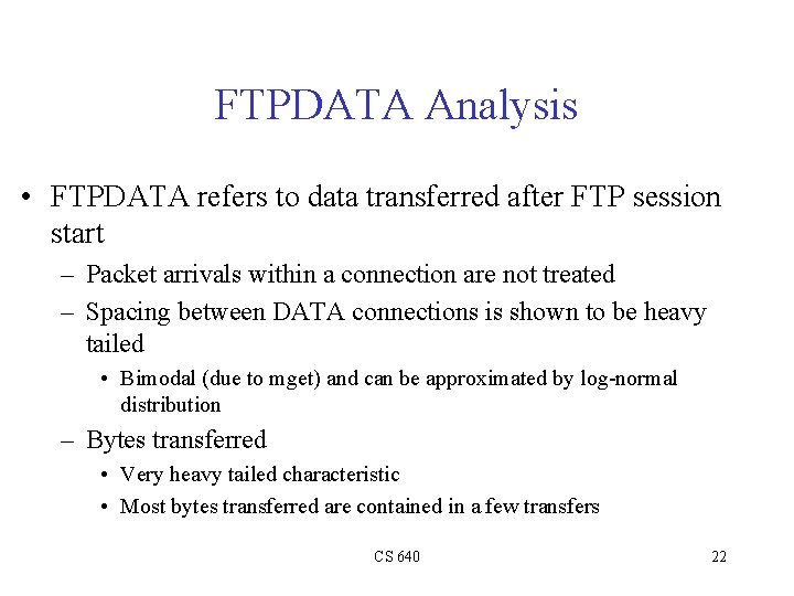 FTPDATA Analysis • FTPDATA refers to data transferred after FTP session start – Packet
