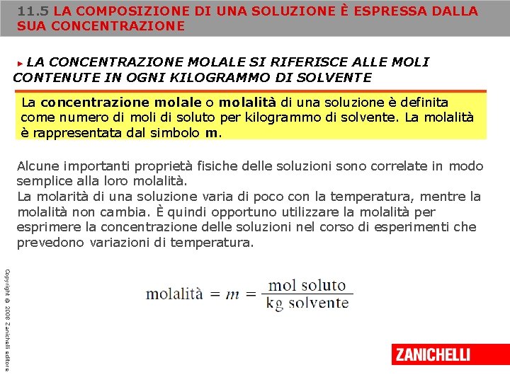 11. 5 LA COMPOSIZIONE DI UNA SOLUZIONE È ESPRESSA DALLA SUA CONCENTRAZIONE LA CONCENTRAZIONE