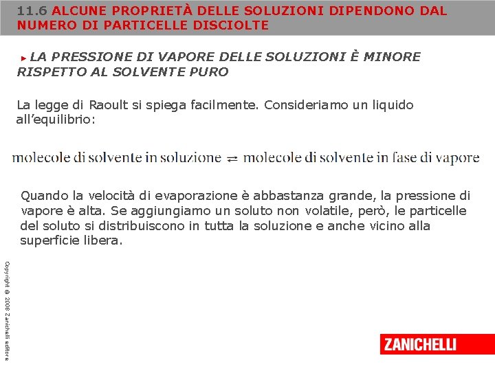 11. 6 ALCUNE PROPRIETÀ DELLE SOLUZIONI DIPENDONO DAL NUMERO DI PARTICELLE DISCIOLTE LA PRESSIONE