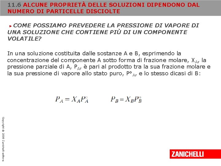 11. 6 ALCUNE PROPRIETÀ DELLE SOLUZIONI DIPENDONO DAL NUMERO DI PARTICELLE DISCIOLTE COME POSSIAMO