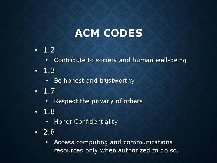 ACM CODES • 1. 2 • Contribute to society and human well-being • 1. ACM CODES • 1. 2 • Contribute to society and human well-being • 1.