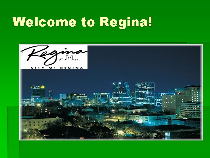 Welcome to Regina! 