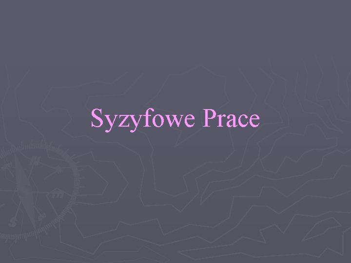 Syzyfowe Prace 