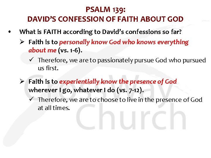 PSALM 139: DAVID’S CONFESSION OF FAITH ABOUT GOD • What is FAITH according to