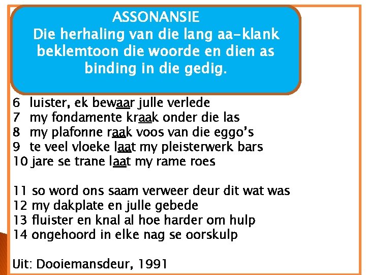 1 2 3 4 5 my kamers is hol soos ‘n binne-oor ASSONANSIE ek