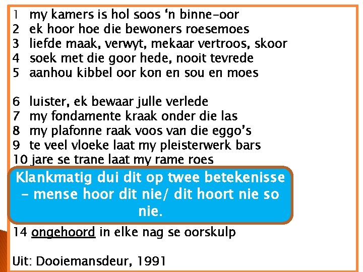 1 2 3 4 5 my kamers is hol soos ‘n binne-oor ek hoor