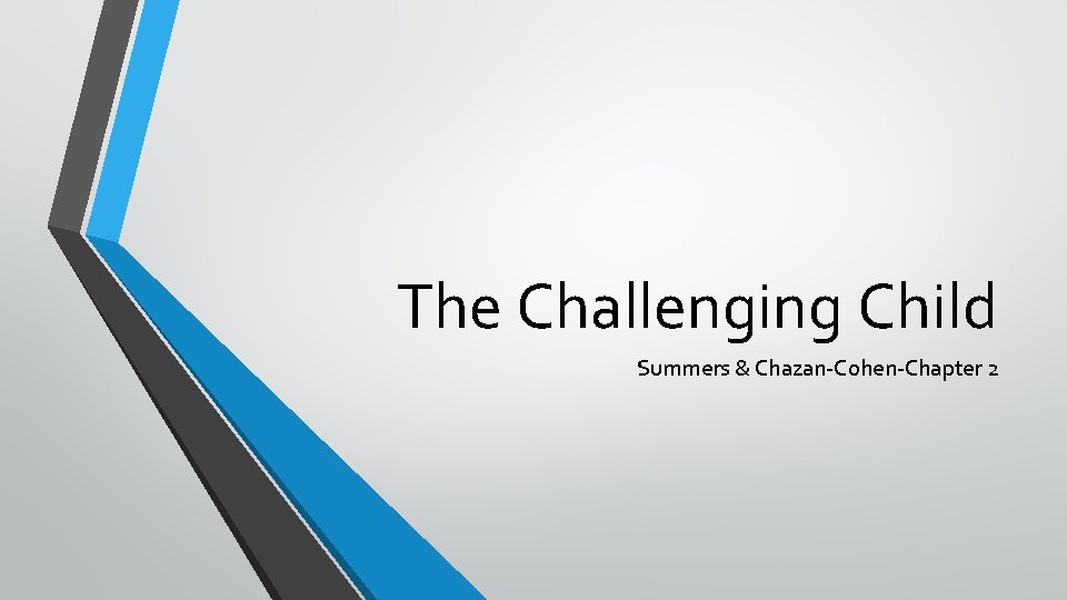 The Challenging Child Summers & Chazan-Cohen-Chapter 2 