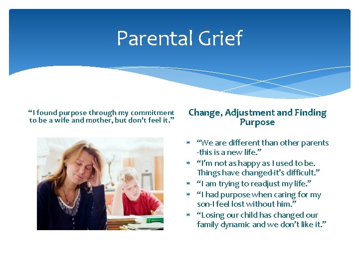 Parental Grief “I found purpose through my commitment to be a wife and mother, Parental Grief “I found purpose through my commitment to be a wife and mother,