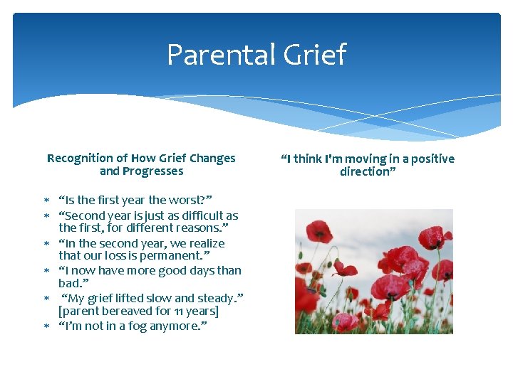 Parental Grief Recognition of How Grief Changes and Progresses “Is the first year the Parental Grief Recognition of How Grief Changes and Progresses “Is the first year the