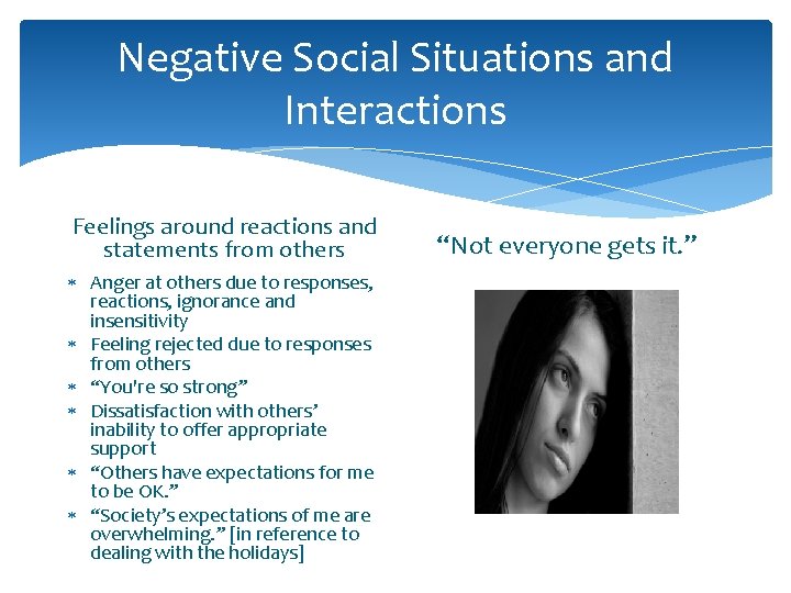 Negative Social Situations and Interactions Feelings around reactions and statements from others Anger at Negative Social Situations and Interactions Feelings around reactions and statements from others Anger at