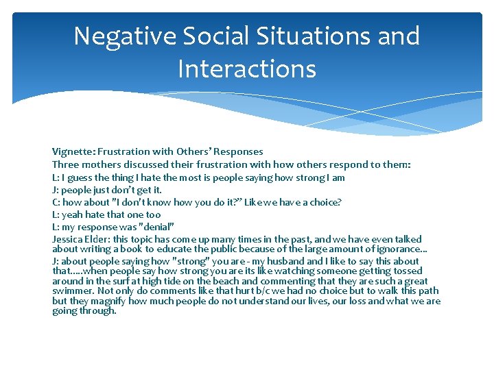 Negative Social Situations and Interactions Vignette: Frustration with Others’ Responses Three mothers discussed their Negative Social Situations and Interactions Vignette: Frustration with Others’ Responses Three mothers discussed their