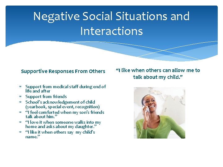 Negative Social Situations and Interactions Supportive Responses From Others Support from medical staff during Negative Social Situations and Interactions Supportive Responses From Others Support from medical staff during