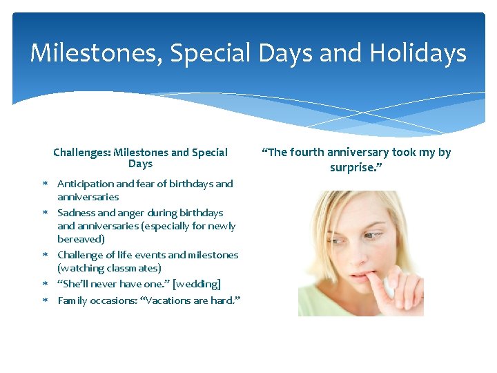Milestones, Special Days and Holidays Challenges: Milestones and Special Days Anticipation and fear of Milestones, Special Days and Holidays Challenges: Milestones and Special Days Anticipation and fear of