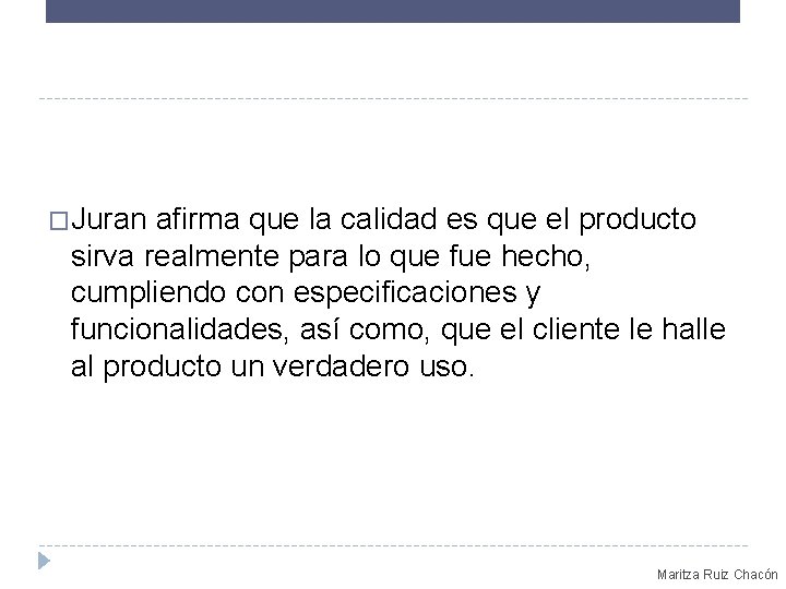 �Juran afirma que la calidad es que el producto sirva realmente para lo que