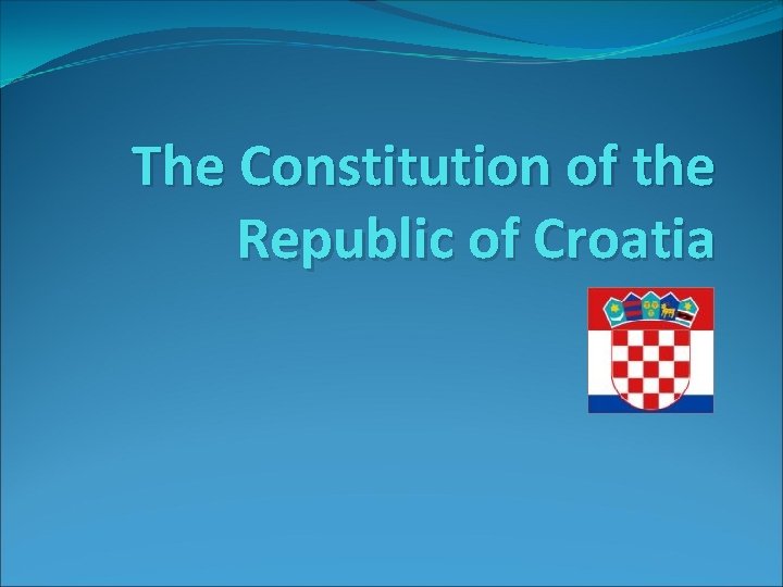 The Constitution of the Republic of Croatia 