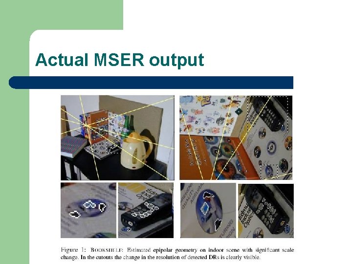 Actual MSER output 