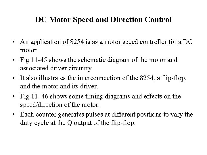 DC Motor Speed and Direction Control • An application of 8254 is as a