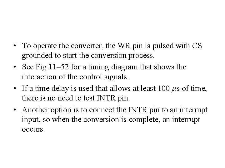  • To operate the converter, the WR pin is pulsed with CS grounded