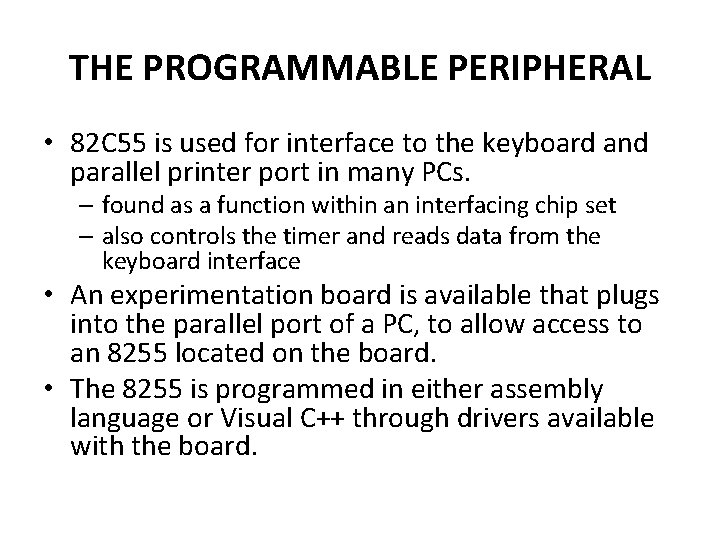 THE PROGRAMMABLE PERIPHERAL • 82 C 55 is used for interface to the keyboard