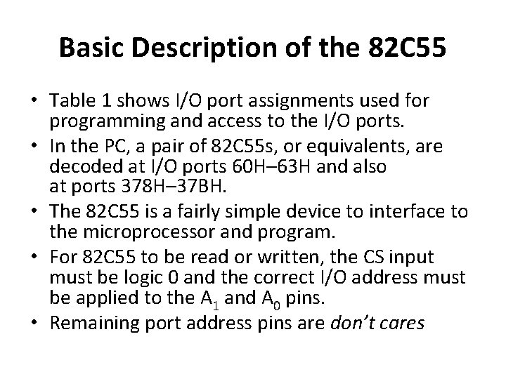 Basic Description of the 82 C 55 • Table 1 shows I/O port assignments