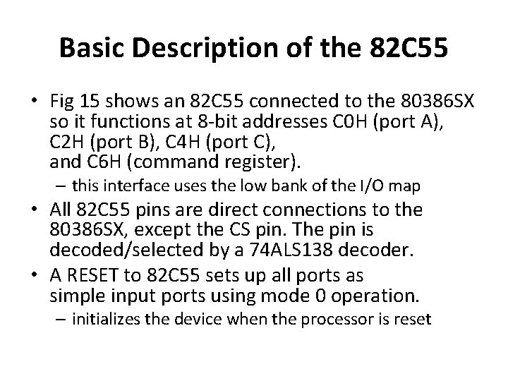 Basic Description of the 82 C 55 • Fig 15 shows an 82 C