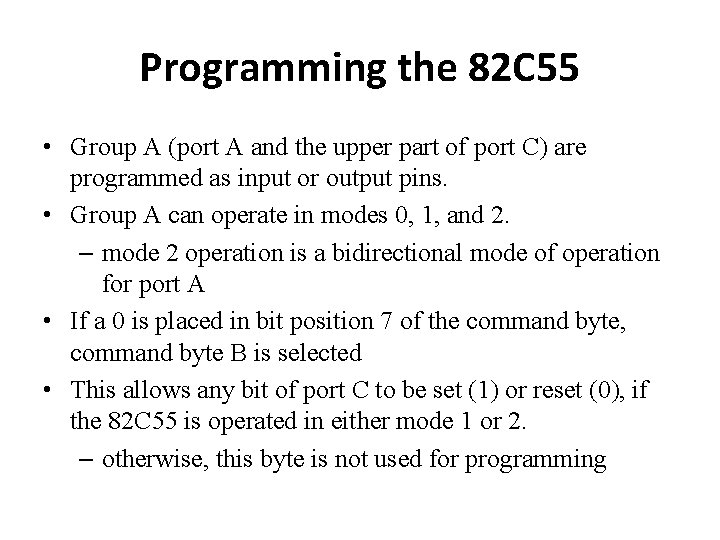 Programming the 82 C 55 • Group A (port A and the upper part