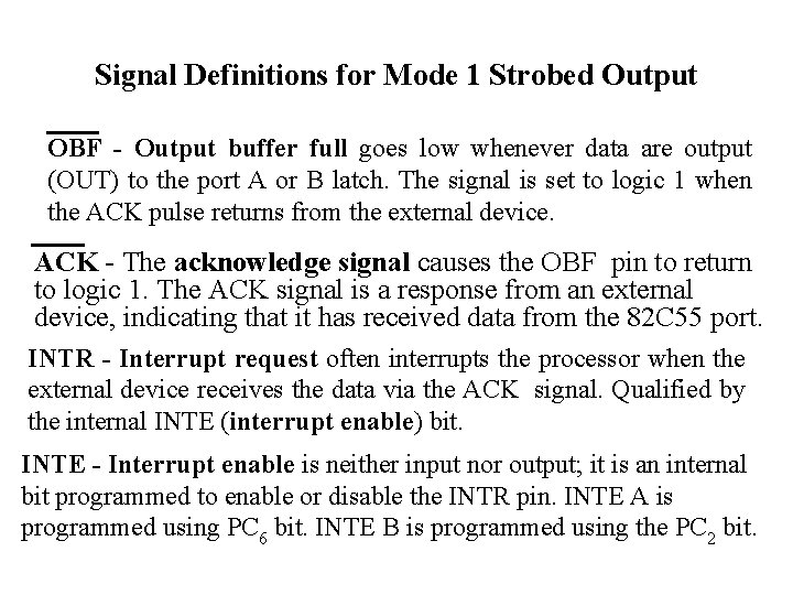 Signal Definitions for Mode 1 Strobed Output OBF - Output buffer full goes low