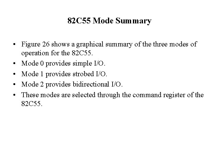 82 C 55 Mode Summary • Figure 26 shows a graphical summary of the