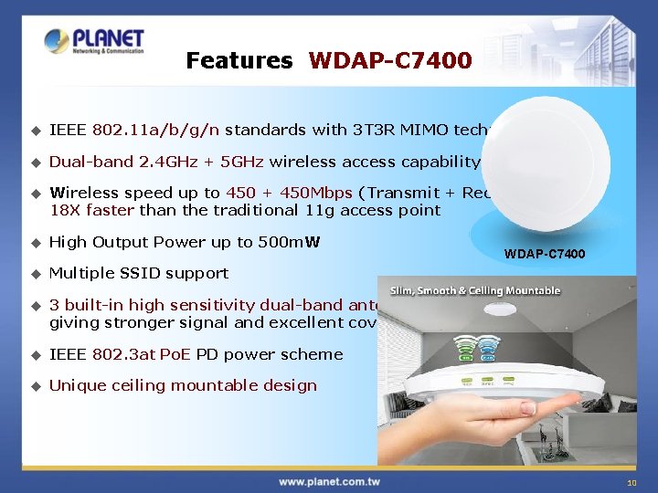 Features WDAP-C 7400 u IEEE 802. 11 a/b/g/n standards with 3 T 3 R