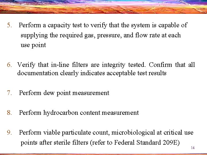 5. Perform a capacity test to verify that the system is capable of supplying