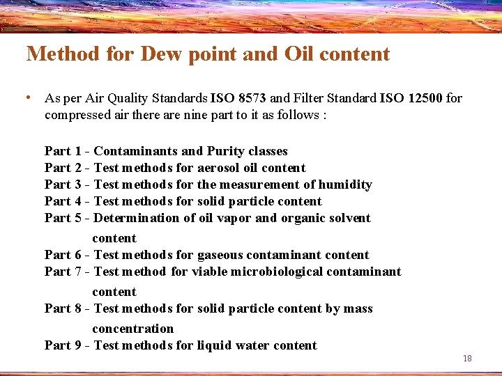 Method for Dew point and Oil content • As per Air Quality Standards ISO