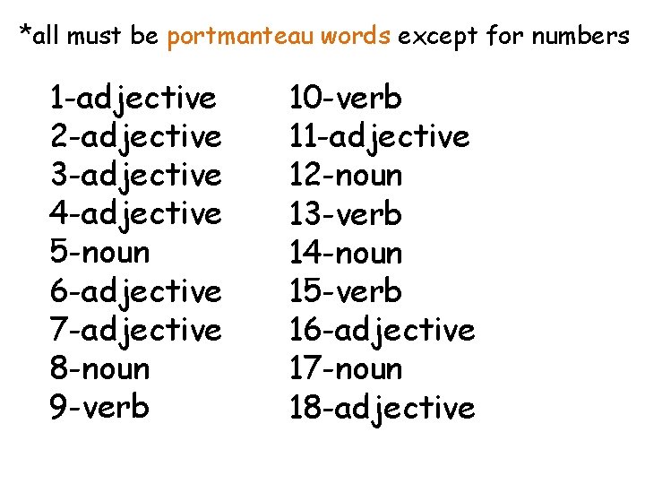 *all must be portmanteau words except for numbers 1 -adjective 2 -adjective 3 -adjective