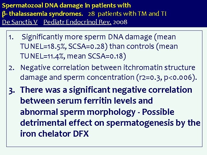 Spermatozoal DNA damage in patients with β- thalassaemia syndromes. - 28 patients with TM