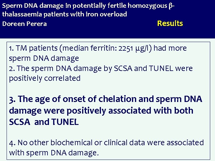 Sperm DNA damage in potentially fertile homozygous βthalassaemia patients with iron overload Doreen Perera