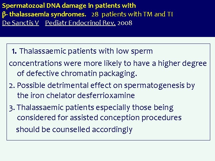 Spermatozoal DNA damage in patients with β- thalassaemia syndromes. - 28 patients with TM