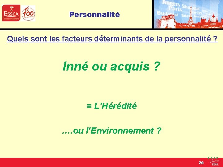 Personnalité Quels sont les facteurs déterminants de la personnalité ? Inné ou acquis ?