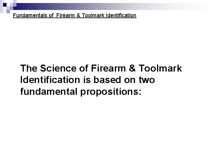 Fundamentals of Firearm & Toolmark Identification The Science of Firearm & Toolmark Identification is Fundamentals of Firearm & Toolmark Identification The Science of Firearm & Toolmark Identification is